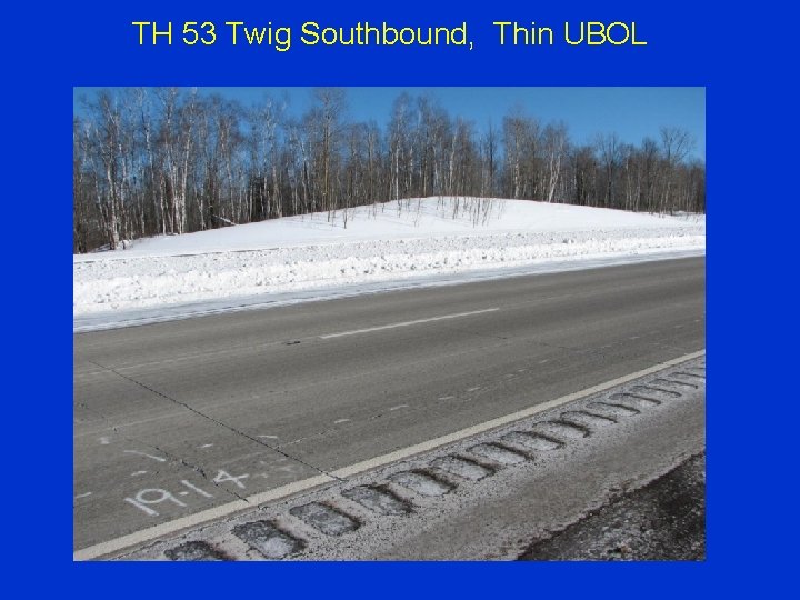 TH 53 Twig Southbound, Thin UBOL 