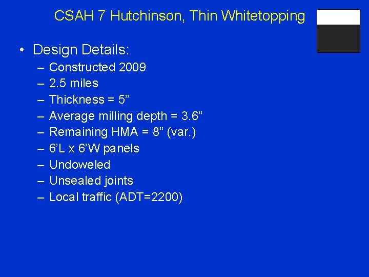 CSAH 7 Hutchinson, Thin Whitetopping • Design Details: – – – – – Constructed
