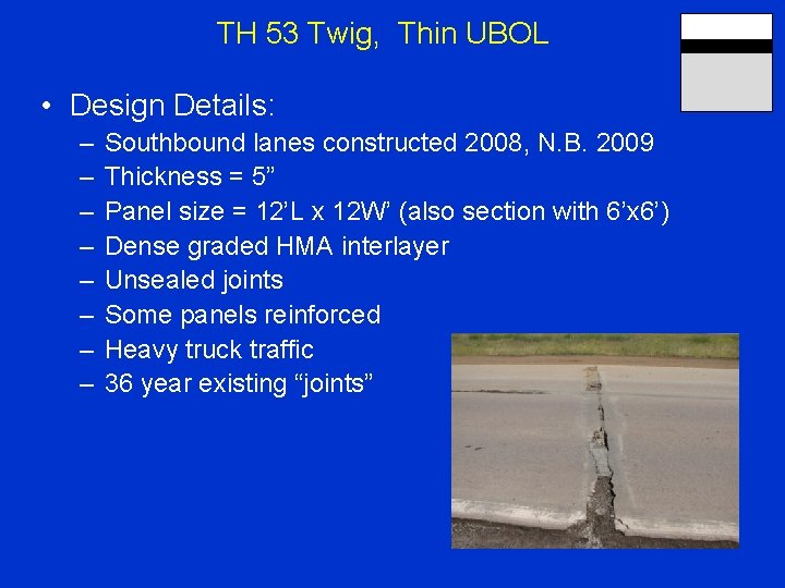 TH 53 Twig, Thin UBOL • Design Details: – – – – Southbound lanes