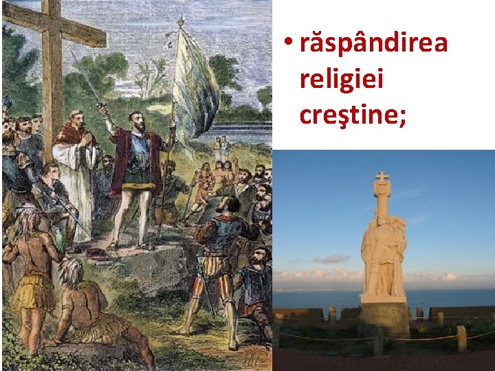  • răspândirea religiei creştine; 