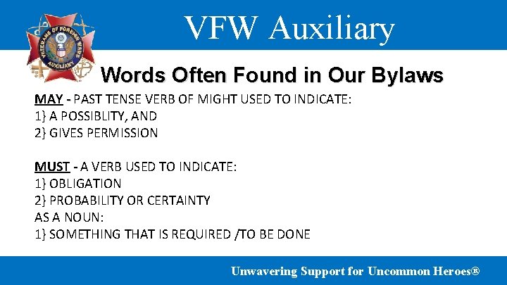 VFW Auxiliary Words Often Found in Our Bylaws MAY - PAST TENSE VERB OF VFW Auxiliary Words Often Found in Our Bylaws MAY - PAST TENSE VERB OF