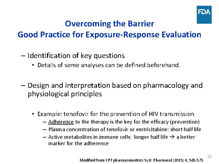 Overcoming the Barrier Good Practice for Exposure-Response Evaluation – Identification of key questions •