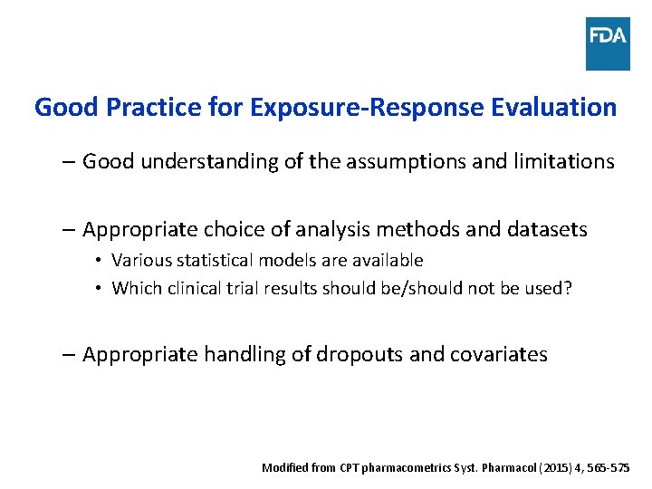 Good Practice for Exposure-Response Evaluation – Good understanding of the assumptions and limitations –