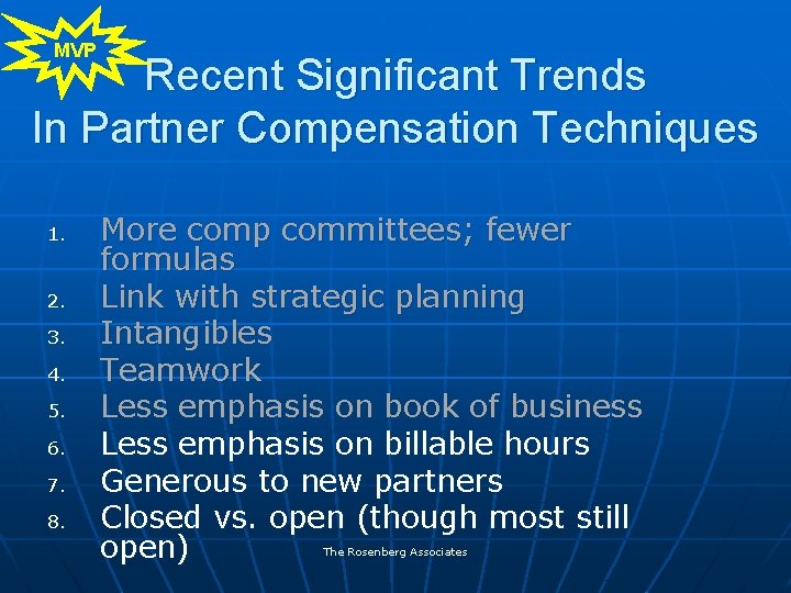 MVP Recent Significant Trends In Partner Compensation Techniques 1. 2. 3. 4. 5. 6.