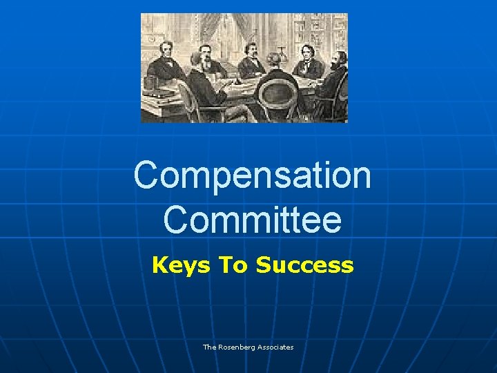 Compensation Committee Keys To Success The Rosenberg Associates 