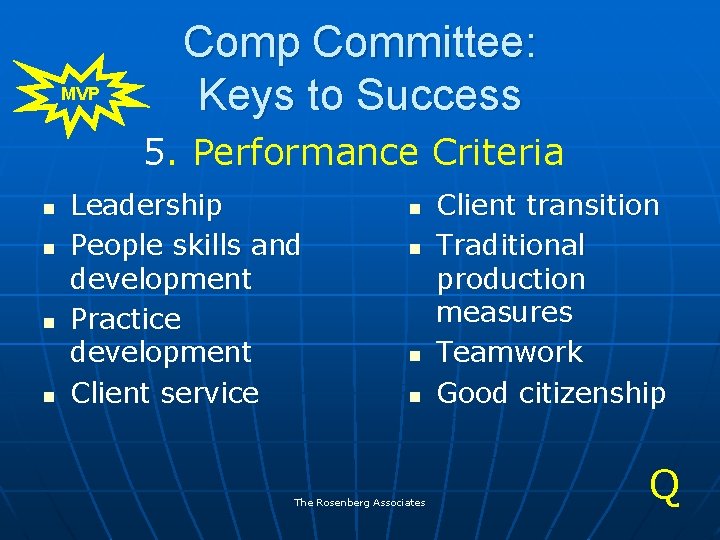 MVP Comp Committee: Keys to Success 5. Performance Criteria n n Leadership People skills