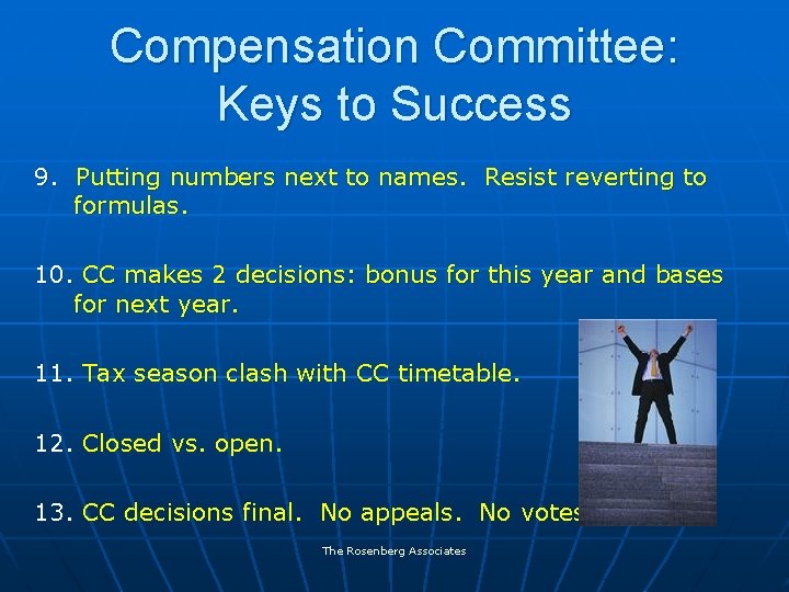 Compensation Committee: Keys to Success 9. Putting numbers next to names. Resist reverting to