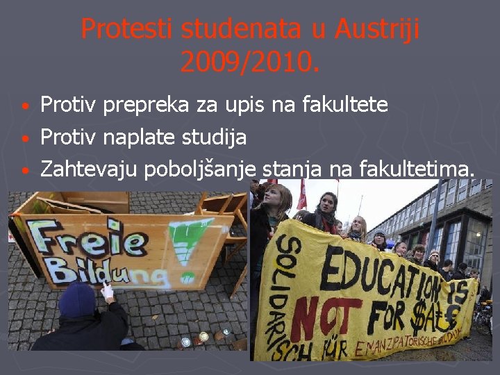 Protesti studenata u Austriji 2009/2010. Protiv prepreka za upis na fakultete • Protiv naplate