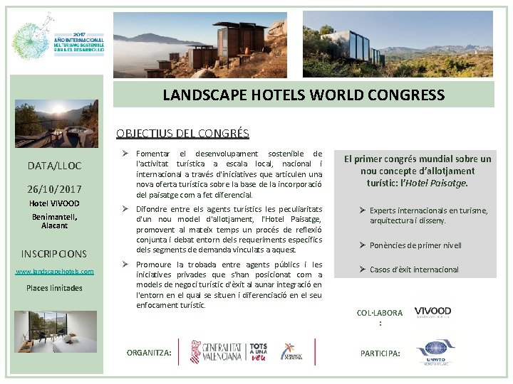 LANDSCAPE HOTELS WORLD CONGRESS OBJECTIUS DEL CONGRÉS DATA/LLOC 26/10/2017 Hotel VIVOOD Benimantell, Alacant INSCRIPCIONS