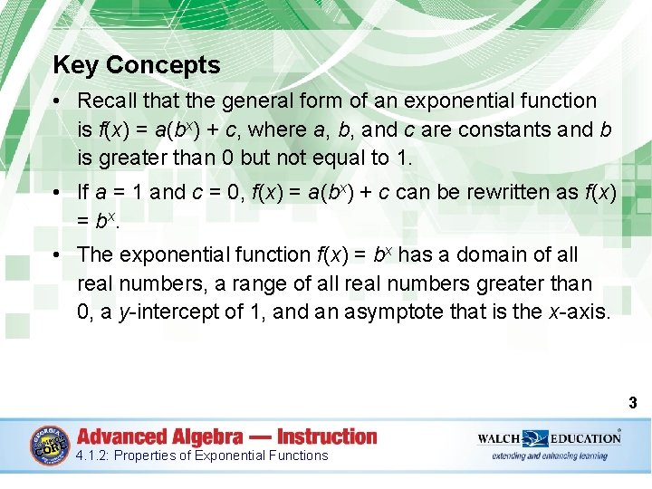 Key Concepts • Recall that the general form of an exponential function is f(x) Key Concepts • Recall that the general form of an exponential function is f(x)