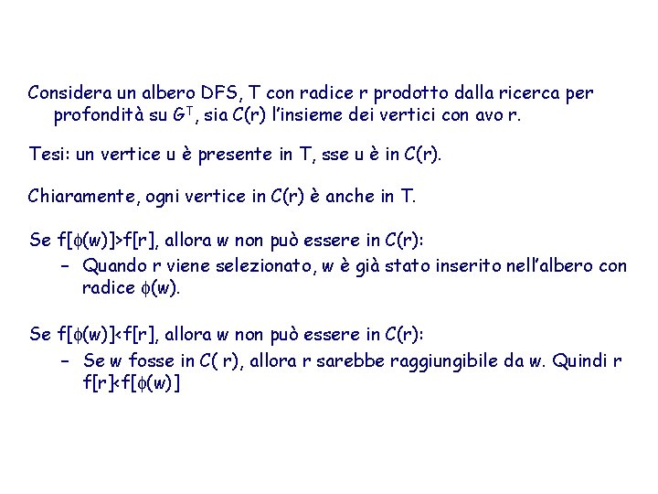 Considera un albero DFS, T con radice r prodotto dalla ricerca per profondità su