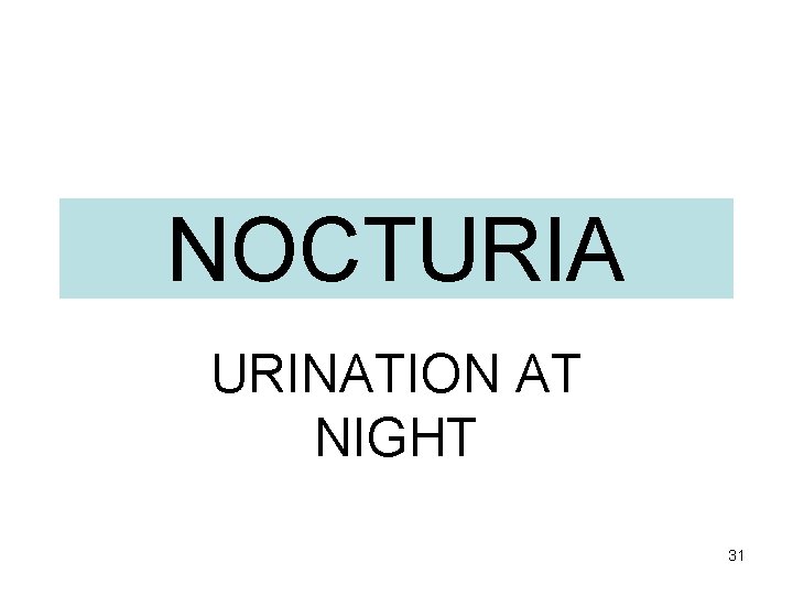 NOCTURIA URINATION AT NIGHT 31 