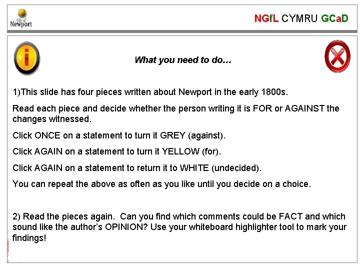 NGf. L CYMRU GCa. D What you need to do… 1)This slide has four