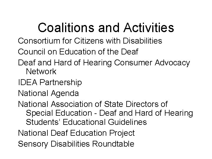 Coalitions and Activities Consortium for Citizens with Disabilities Council on Education of the Deaf