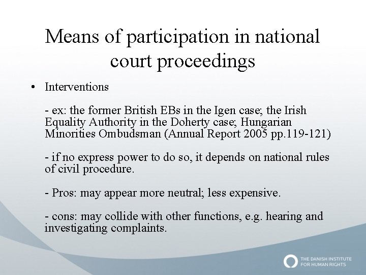 Means of participation in national court proceedings • Interventions - ex: the former British