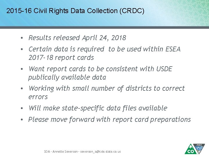 2015 -16 Civil Rights Data Collection (CRDC) • Results released April 24, 2018 •