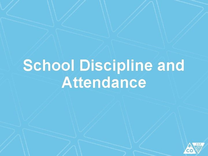 School Discipline and Attendance 