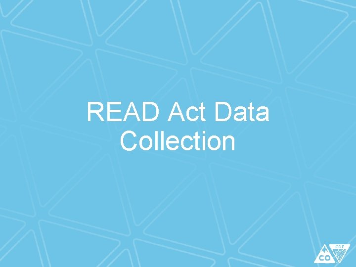 READ Act Data Collection 