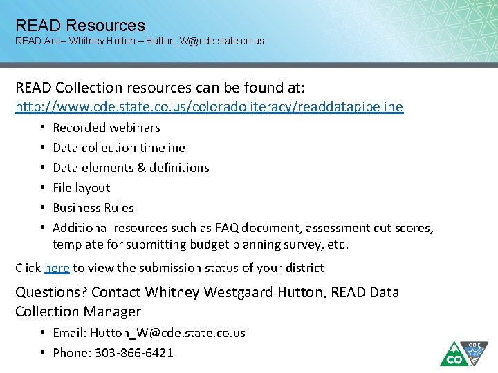 READ Resources READ Act – Whitney Hutton – Hutton_W@cde. state. co. us READ Collection