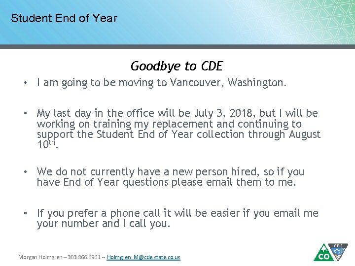 Student End of Year Goodbye to CDE • I am going to be moving