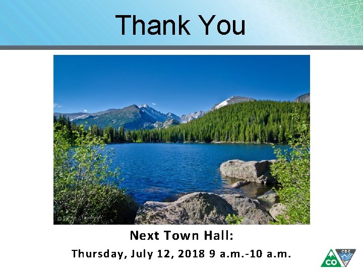 Thank You Next Town Hall: Thursday, July 12, 2018 9 a. m. -10 a.