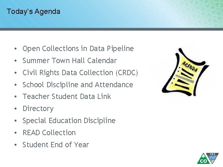 Today’s Agenda • Open Collections in Data Pipeline • Summer Town Hall Calendar •