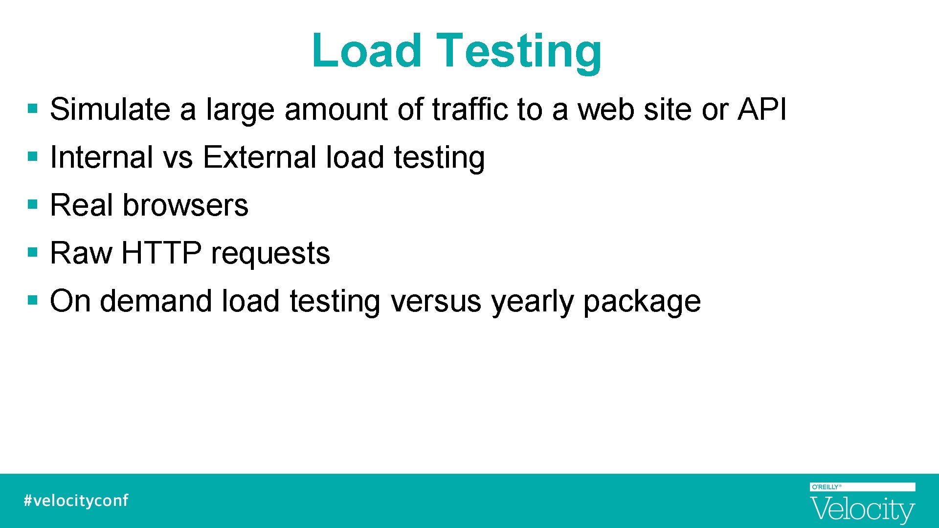 Load Testing § Simulate a large amount of traffic to a web site or