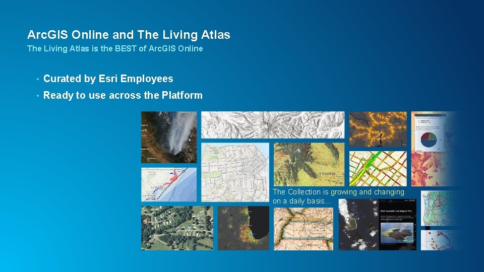 Arc. GIS Online and The Living Atlas is the BEST of Arc. GIS Online