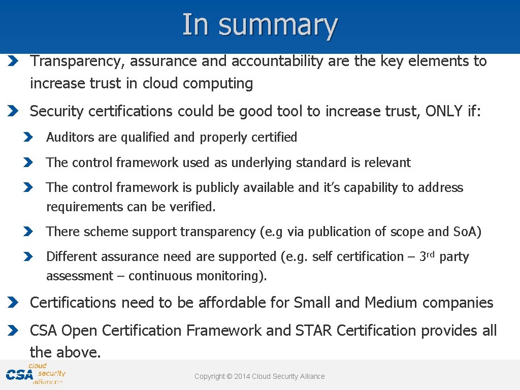 In summary Transparency, assurance and accountability are the key elements to increase trust in