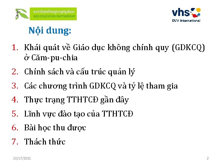 Nội dung: 1. Khái quát về Giáo dục không chính quy (GDKCQ) ở Căm-pu-chia