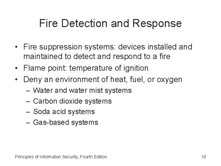 Fire Detection and Response • Fire suppression systems: devices installed and maintained to detect