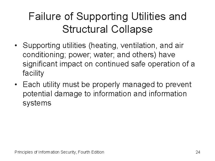 Failure of Supporting Utilities and Structural Collapse • Supporting utilities (heating, ventilation, and air