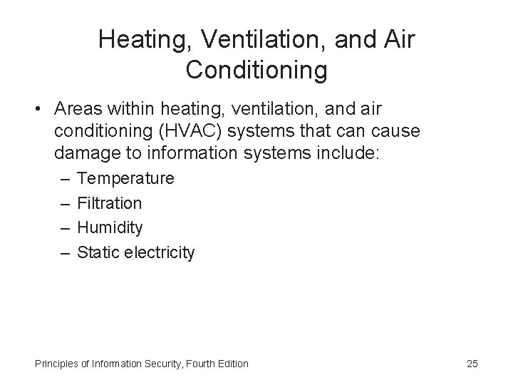 Heating, Ventilation, and Air Conditioning • Areas within heating, ventilation, and air conditioning (HVAC)