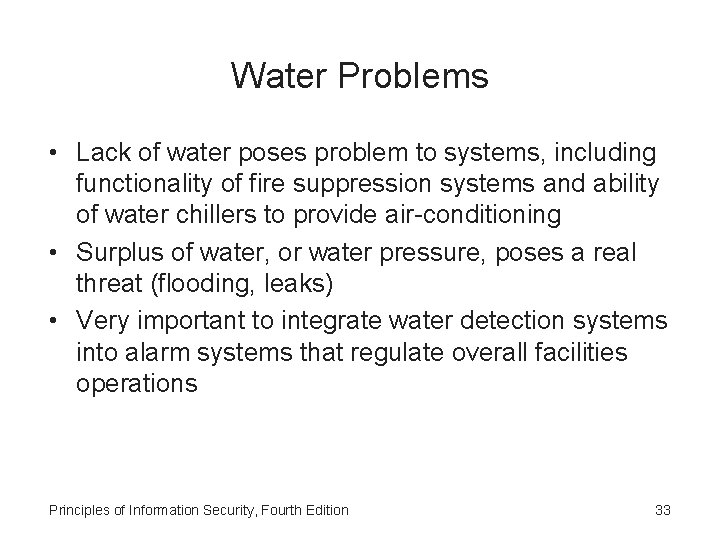 Water Problems • Lack of water poses problem to systems, including functionality of fire