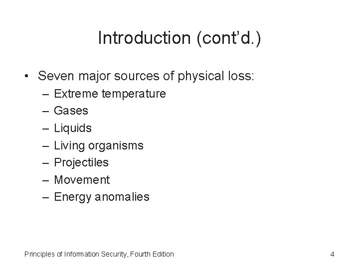 Introduction (cont’d. ) • Seven major sources of physical loss: – – – –