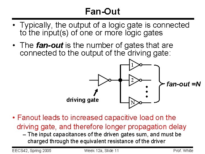 Fan-Out • Typically, the output of a logic gate is connected to the input(s)