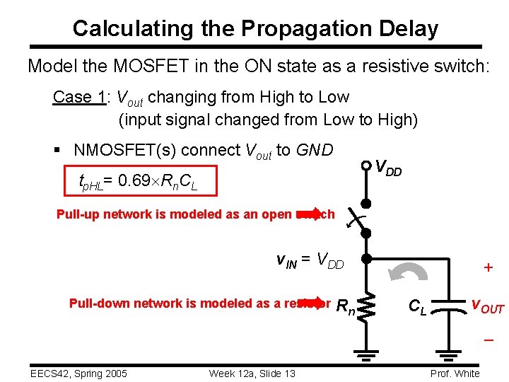 Calculating the Propagation Delay Model the MOSFET in the ON state as a resistive