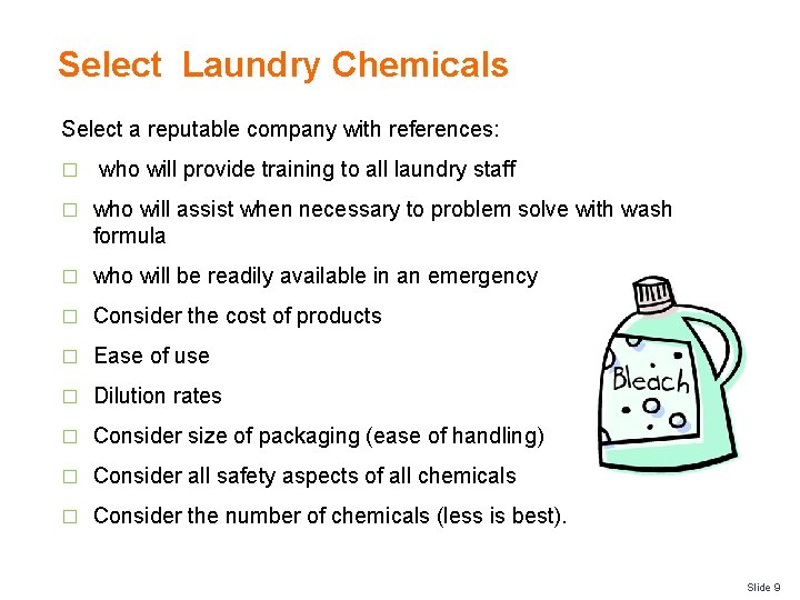 Select Laundry Chemicals Select a reputable company with references: � who will provide training