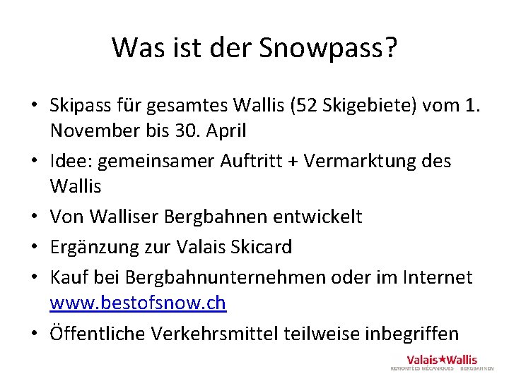 Was ist der Snowpass? • Skipass für gesamtes Wallis (52 Skigebiete) vom 1. November