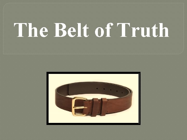 The Belt of Truth 