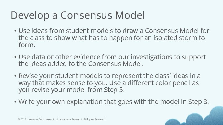Develop a Consensus Model • Use ideas from student models to draw a Consensus