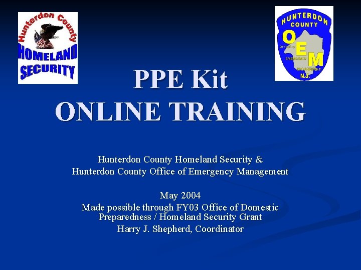 PPE Kit ONLINE TRAINING Hunterdon County Homeland Security & Hunterdon County Office of Emergency