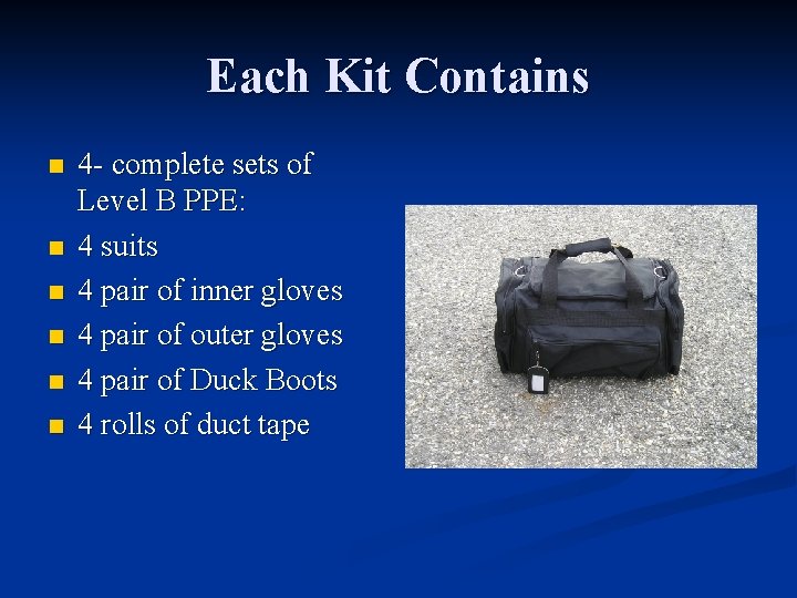 Each Kit Contains n n n 4 - complete sets of Level B PPE: