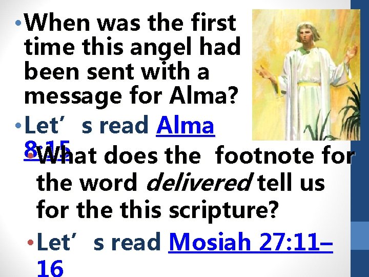 • When was the first time this angel had been sent with a