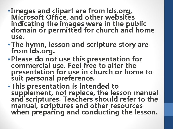  • Images and clipart are from lds. org, Microsoft Office, and other websites