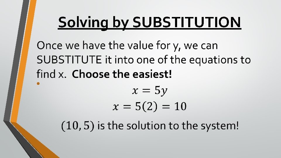 Solving by SUBSTITUTION • 