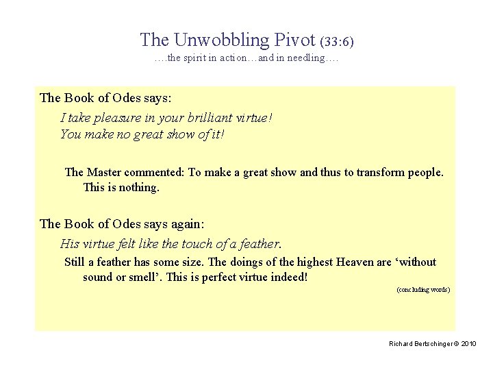 The Unwobbling Pivot (33: 6) …. the spirit in action…and in needling…. The Book