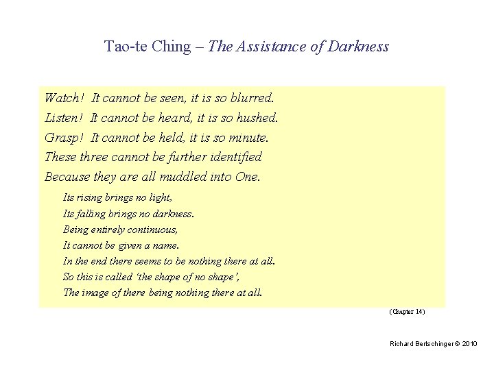 Tao-te Ching – The Assistance of Darkness Watch! It cannot be seen, it is