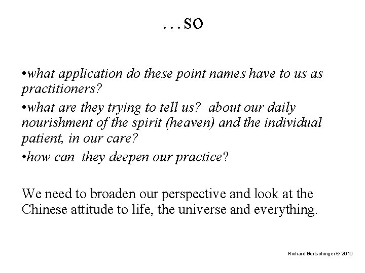 …so • what application do these point names have to us as practitioners? •