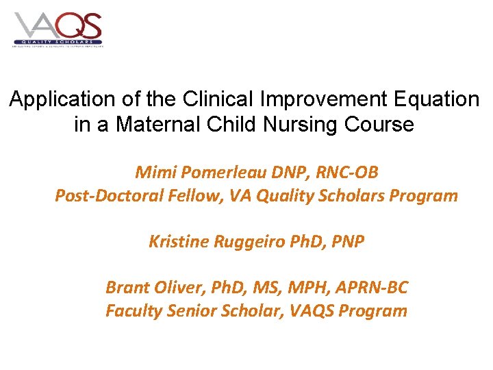 Application of the Clinical Improvement Equation in a Maternal Child Nursing Course Mimi Pomerleau